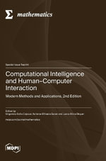 Computational Intelligence and Human-Computer Interaction : Modern Methods and Applications, 2nd Edition - Grigoreta-Sofia Cojocar