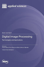 Digital Image Processing : Technologies and Applications - HÃ©ctor Manuel PÃ©rez-Meana