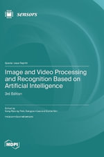 Image and Video Processing and Recognition Based on Artificial Intelligence : 3rd Edition - Kang  Ryoung Park