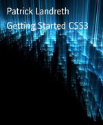 Getting Started CSS3 - Patrick Landreth