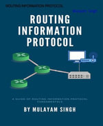 ROUTING INFORMATION PROTOCOL : RIP DYNAMIC ROUTING LAB CONFIGURATION - Mulayam Singh
