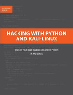 Hacking with Python and Kali-Linux : Develop your own Hackingtools with Python in Kali-Linux