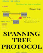 SPANNING TREE PROTOCOL : Most important topic in switching - Mulayam Singh