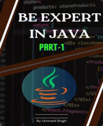Be Expert in Java : Learn Java programming and become expert - Ummed Singh