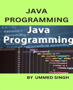 Programming with JAVA : JAVA PROGRAMMING - Ummed Singh