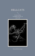 Hellcats : A story of loss, friendship and lots of rock'n'roll