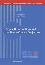 Proper Group Actions and the Baum-Connes Conjecture : Advanced Courses in Mathematics - Crm Barcelona - Guido Mislin