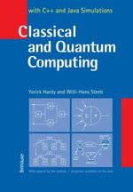 Classical and Quantum Computing : With C++ and Java Simulations - Willi H. Steeb