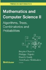 Mathematics and Computer Science II : Algorithms, Trees, Combinatorics and Probabilities - Brigitte Chauvin