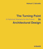 The Turning Point in Architectural Design - Helmut C. Schulitz