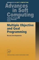 Multiple Objective and Goal Programming : Recent Developments - Tadeusz Trzaskalik