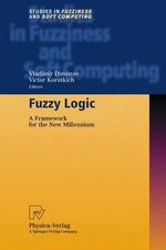 Fuzzy Logic : A Framework for the New Millennium - V. Dimitrov