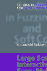 Large Scale Interactive Fuzzy Multiobjective Programming : Decomposition Approaches - Masatoshi Sakawa