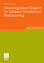 Clustering-Based Support for Software Architecture Restructuring - Niels Streekmann