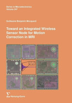 Toward an Integrated Wireless Sensor Node for Motion Correction in MRI - GUILLAUME BENJAMIN MOCQUARD