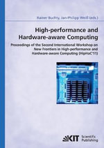 High-performance and hardware-aware computing : proceedings of the second International Workshop on New Frontiers in High-performance and Hardware-aware Computing (HipHaC'11), San Antonio, Texas, USA, February 2011; (in conjunction with HPCA-17) - Jan-Philipp Weiß