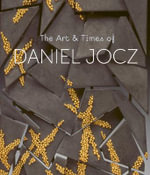 The Art & Times of Daniel Jocz - Sarah Davis