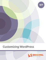 Customizing WordPress : Smashing eBooks - Smashing Magazine