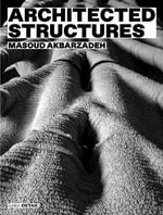 Architected Structures : Detail Special - Masoud Akbarzadeh