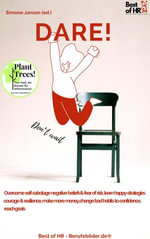 Dare! Don't wait : Incl. Bonus - Overcome self-sabotage negative beliefs & fear of risk, learn happy-strategies courage & resilience, make more money, change bad habits to confidence, reach goals - Simone Janson