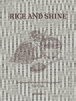Rice and Shine : Recipes and Delicacies for Every Occasion - Tove Nilsson Jakobsson