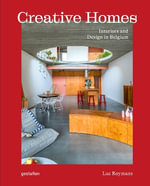 Creative Homes : Interiors and Design in Belgium - gestalten