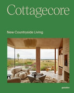 Cottagecore : New Countryside Living - gestalten