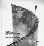 June Leaf - The Work Isn't Finished : The Work Isn't Finished: Photographs by Jem Cohen - Jem Cohen