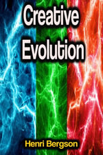 Creative Evolution - Henri Bergson