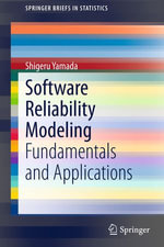 Software Reliability Modeling : Fundamentals and Applications - Shigeru Yamada