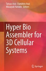 Hyper Bio Assembler for 3D Cellular Systems - Tatsuo Arai