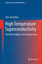 High Temperature Superconductivity : The Road to Higher Critical Temperature - Shin-ichi Uchida