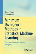 Minimum Divergence Methods in Statistical Machine Learning : From an Information Geometric Viewpoint - Shinto Eguchi