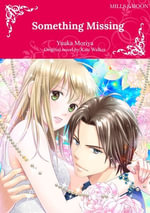 SOMETHING MISSING : Mills &Boon comics - Kate Walker