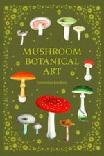 Mushroom Botanical Art (English edition) - Toshimitsu Fukiharu
