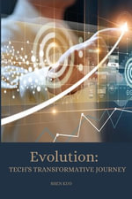 Evolution : Tech's Transformative Journey - Shen Kuo
