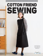 Cotton Friend Sewing : Easy to Make Clothes to Sew and Wear Quickly - YUKO KATAYAMA