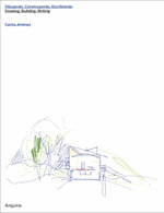 Carlos Jiménez : Drawing, Building, Writing - Jimenez, Carlos