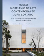 JSa : Juan Soriano Contemporary Art Museum of Morelos - RamiÂ­rez, Graco