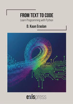 From text to code : learn programming with python - D. Kaan Eraslan