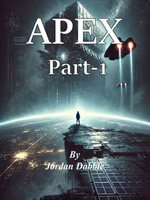 APEX : PART-1 - Jordan Dabble
