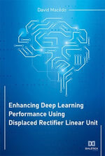 Enhancing Deep Learning Performance Using Displaced Rectifier Linear Unit - David Macêdo