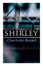Shirley - Charlotte BrontÃ«