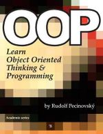OOP - Learn Object Oriented Thinking and Programming - Rudolf Pecinovsky