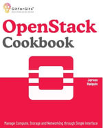 OpenStack Cookbook : Manage Compute, Storage and Networking through Single Interface - Jorven Halquin