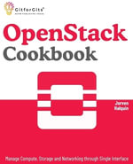 OpenStack Cookbook : Manage Compute, Storage and Networking through Single Interface - Jorven Halquin