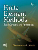 Finite Element Methods : Basic Concepts and Applications - Chennakesava R. Alavala
