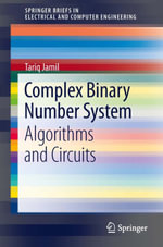 Complex Binary Number System : Algorithms and Circuits - Tariq Jamil