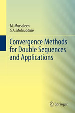 Convergence Methods for Double Sequences and Applications : Mathematics and Statistics (R0) - M. Mursaleen