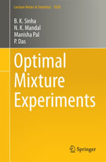 Optimal Mixture Experiments : Mathematics and Statistics (R0) - N.K. Mandal